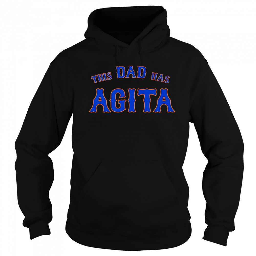 This dad has Agita shirt Hoodie