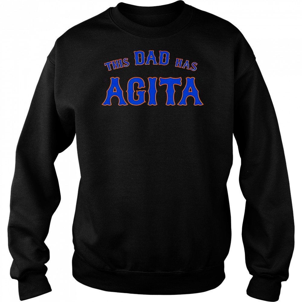 This dad has Agita shirt Sweatshirt