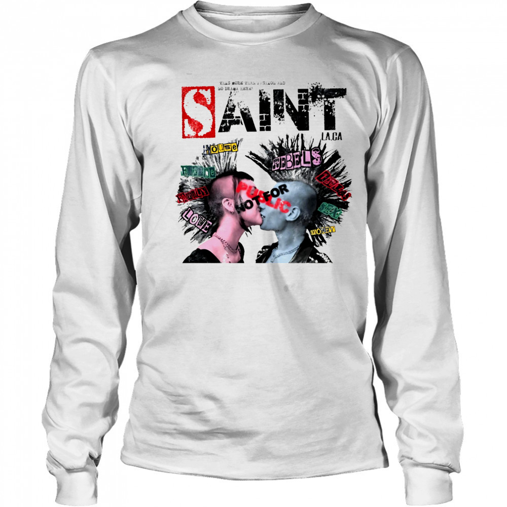 This more than fashion and no drama here Saint shirt Long Sleeved