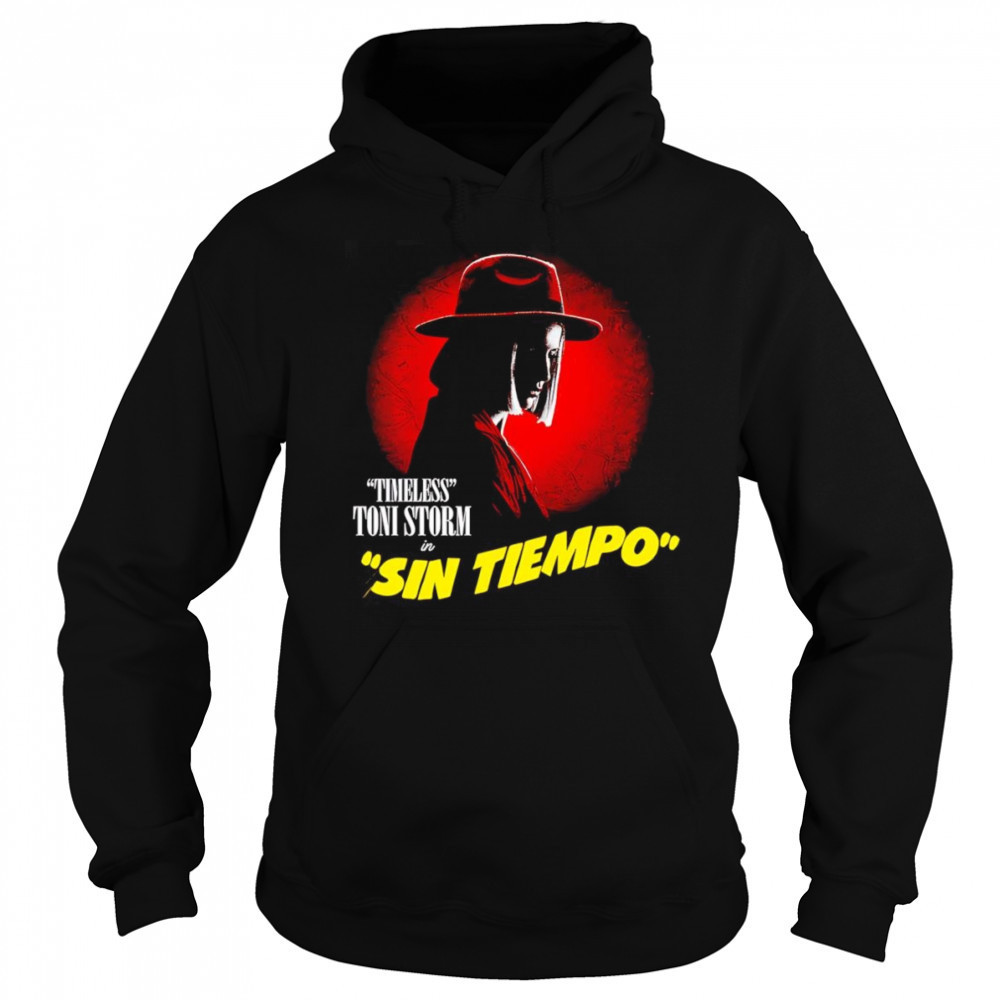 Toni Storm Sin Tiempo shirt Hoodie