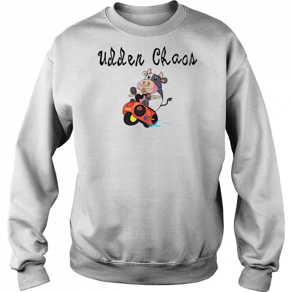 Udder Chaos Moo Moo Meadow Cow shirt Sweatshirt