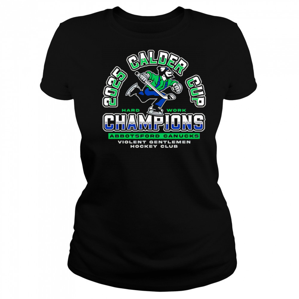 Violent Gentlemen Abbotsford Canucks 2025 Calder Cup Champions shirt Women's T-shirt