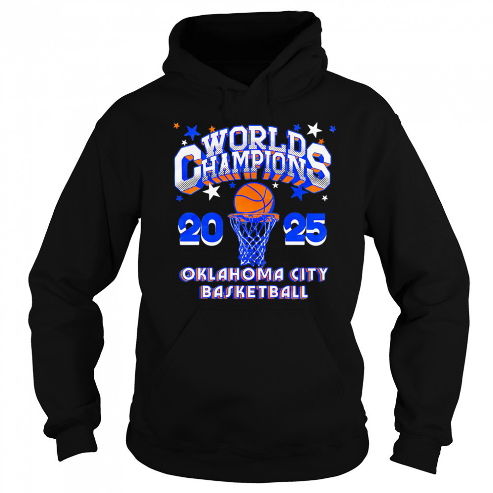 World Champs Stars 2025 Oklahoma City Basketball shirt Hoodie