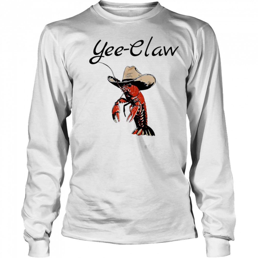 Yee Claw Shrimp Cowboy shirt Long Sleeved